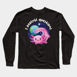 I Axolotl questions - pink (on dark colors) Long Sleeve T-Shirt